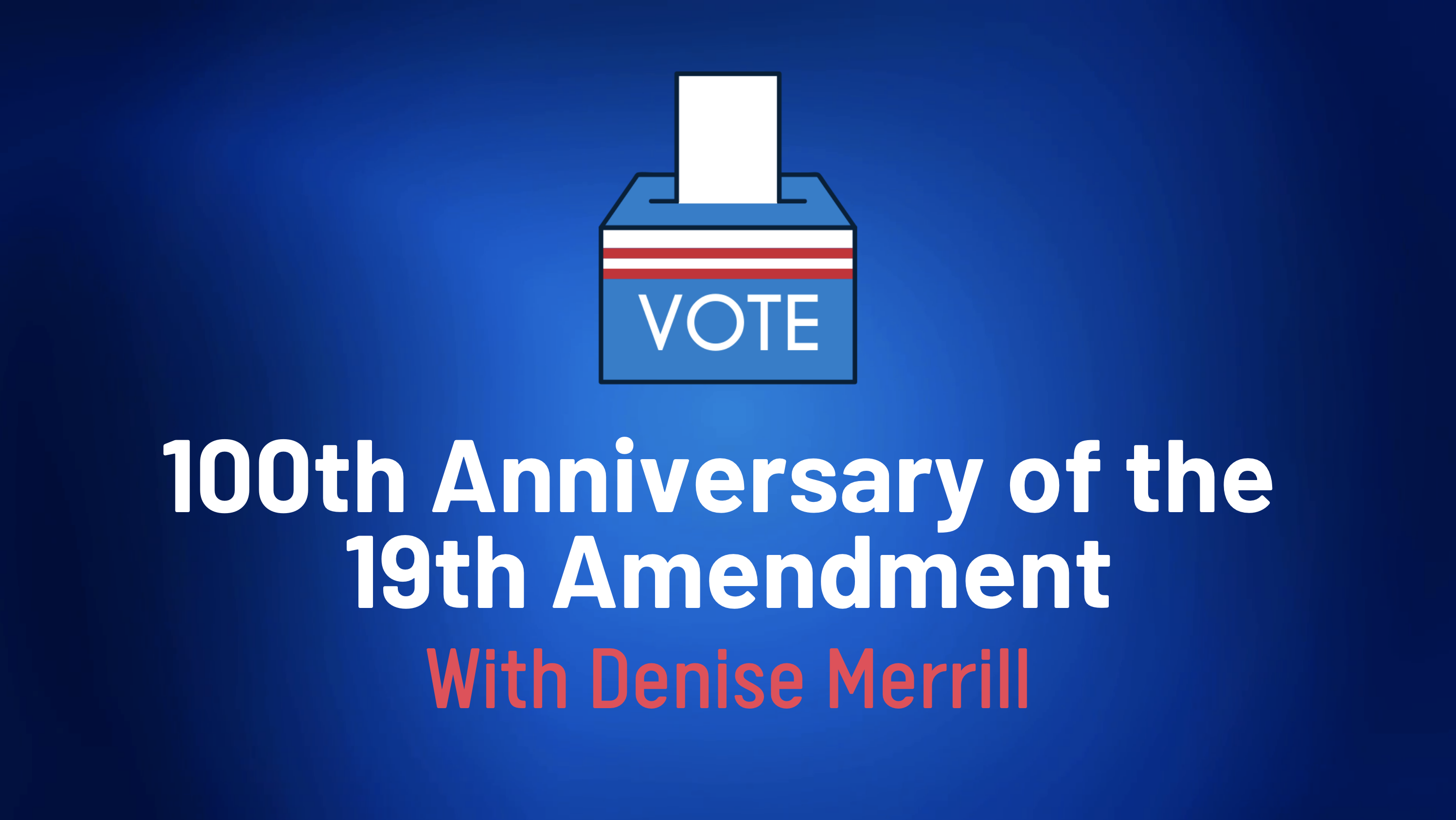 100th Anniversary of the Passage of the 19th Amendment