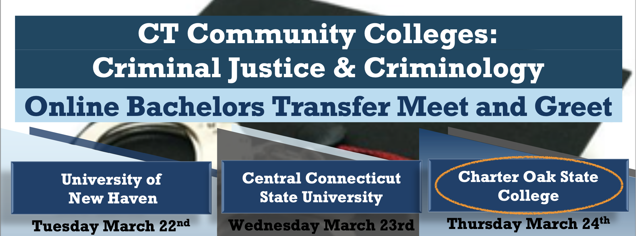 Header for Charter Oak State College's portion of the CT Community College Colleges Criminal Justice & Criminology Online Bachelors Transfer Meet and Greet on March 24, 2022