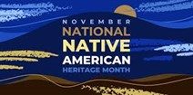 November is national native american heritage month